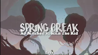 Spring Break - AJ Mitchell ft. Rich The Kid