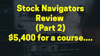 Stock Navigators Expert Course Review (Part 2)