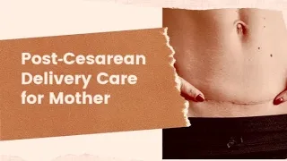 MOTHER CARE AFTER CESAREAN OR C-SECTION DELIVERY. @healthypanda.official