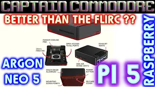 RASPBERRY PI 5 ARGON NEO 5 - Does the cooling of the ARGON NEO 5 case beat FLIRC ? ......