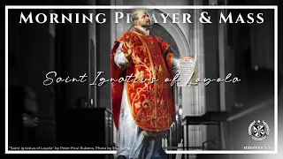 7/31/21 Sat - 8:15 am Prayer & 9:00 am Mass | Saint Ignatius of Loyola | Fr. James Moore, O.P.