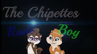 Chipettes-Rude Boy (music video)