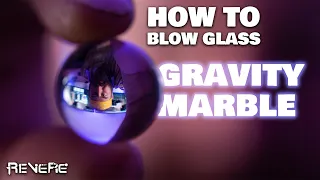 How to Blow Glass: Gravity Marble