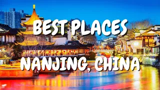 BEST PLACES TO VISIT IN NANJING, CHINA