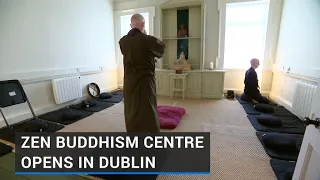 Irish centre dedicated to Zen Buddhism opens this weekend.