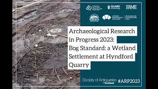 Bog Standard: a Wetland Settlement at Hyndford Quarry | ARP 2023