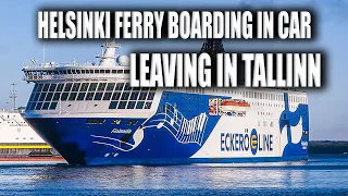 Boarding to Eckero Line ferry by car in Helsinki/ Finland and leaving in Tallinn/ Estonia 😀 🚢