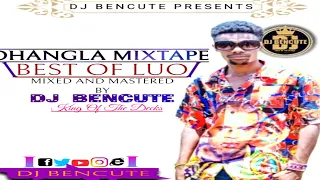 BEST OF OHANGLA MIXTAPE-DJ BENCUTE,#PRINCEINDAH#ODONGOSWAG#ELISHATOTO