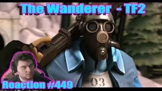 The Wanderer - TF2 | (ZealetPrince Reaction #449)