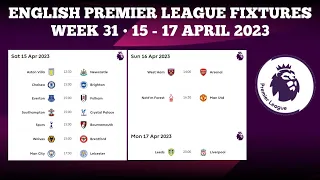 EPL FIXTURES TODAY • ENGLISH PREMIER LEAGUE WEEK 31 15-17 APRIL 2023