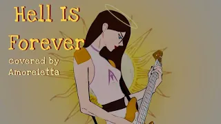 Hell Is Forever (Hazbin Hotel) / (covered by Amoreietta)