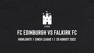 FC Edinburgh vs Falkirk FC | Highlights | 20 August 2022