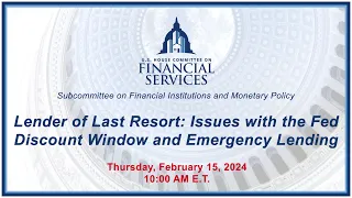 Lender of Last Resort: Issues with the Fed Discount Window and Emergency Lending (EventID=116860)
