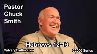 58 Hebrews 12-13 - Pastor Chuck Smith - C2000 Series