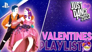 VALENTINE'S DAY PLAYLIST | JUST DANCE 2022