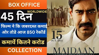 Maidaan 45th Day Box Office Collection, Maidaan Collection, Maidaan Box Office Collection, Maidaan