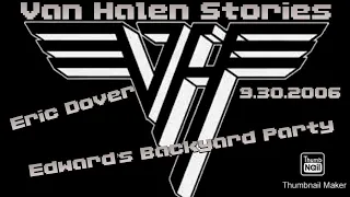 Van Halen Stories Extra #1 Edward Van Halen’s 2006 Backyard Party! Van Halen Stories #1