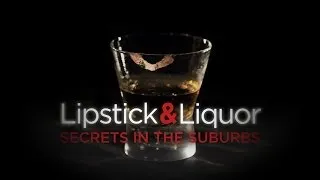 Lipstick and Liquor Documentary Film Trailer