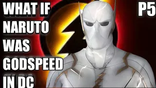 What if Naruto was Godspeed in Dc ( part 5 ) Barry lost his power's