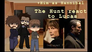 The Hunt react to Lucas (+him as Hannibal) part 1/1