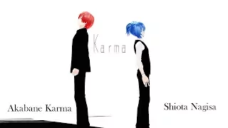 【MMD】Karma【Akabane Karma & Shiota Nagisa】