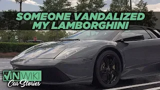 Someone vandalized my Lamborghini