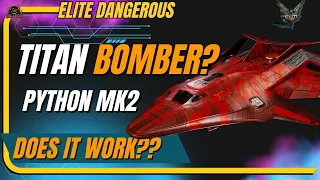 Python Mk2 any Good as a Titan Bomber? /  Elite Dangerous