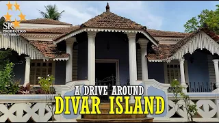 DIVAR ISLAND || MINI PORTUGAL OF GOA || A DRIVE AROUND GOA || #SRproductionMumbra #ZainMoulvi