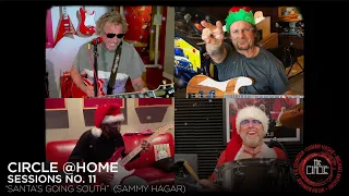 Sammy Hagar & The Circle - "Santa's Going South" (Circle @Home Sessions No. 11)