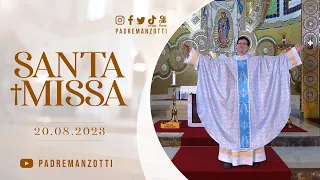 Santa Missa Dominical | 20/08/23 | @PadreManzottiOficial