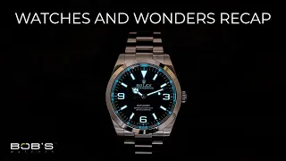 Watches and Wonders 2021 Rolex Recap | Bob's Watches