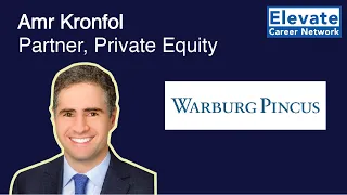 Mindset To Develop As A Young Professional - Amr, Partner at Warburg Pincus Private Equity