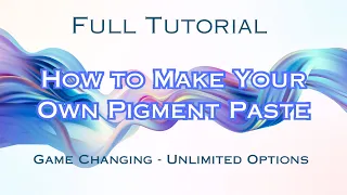 How to make your own pigment paste - super easy tutorial - see new video for higher volume