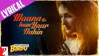 Lyrical: Maana Ke Hum Yaar Nahin Song with Lyrics | Meri Pyaari Bindu | Ayushmann | Parineeti