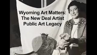 Wyoming Art Matters: The New Deal Artist Public Art Legacy