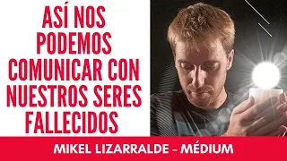 MIKEL LIZARRALDE - UN MÉDIUM DESTACADO