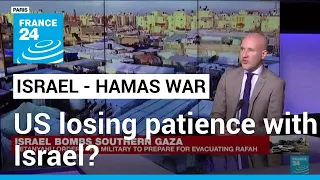 US ramps up criticism of Israel over Rafah assault • FRANCE 24 English