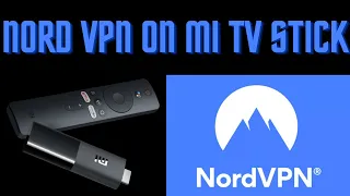 How to Install and Setup Nord VPN on MI TV Stick or MI TV Box