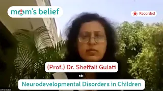 (Prof.) Dr. Sheffali Gulati on Neurodevelopmental Disorders in Children