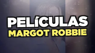 Las mejores películas de Margot Robbie