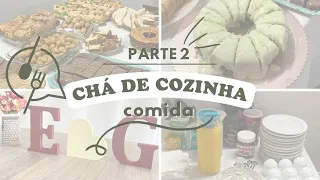 CHÁ DE COZINHA PARTE 2 - Comidas e bebidas