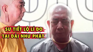 Sư có Tai Dài Như Phật tiết lộ về Nhân Tướng của mình