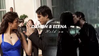 Damon & Elena || Hold On