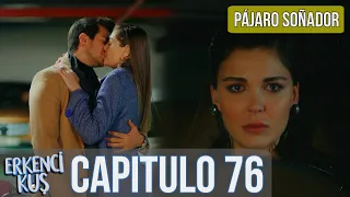 Pájaro soñador - Capitulo 76 (Audio Español) | Erkenci Kuş