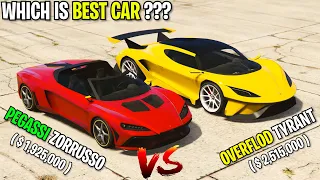 OVERFLOD TYRANT VS PEGASSI ZORRUSSO | WHICH IS BEST CAR | GTA 5 ONLINE