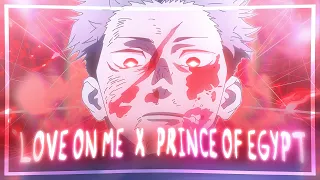 『LOVE ON ME X PRINCE OF EGYPT🩸』Jujutsu Kaisen 📱[AMV/EDIT] 4k!