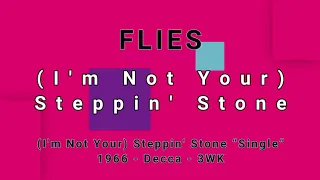 FLIES-(I'm Not Your) Steppin' Stone (vinyl)