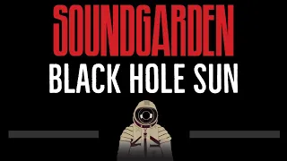 Soundgarden • Black Hole Sun (CC) (Remastered Video) 🎤 [Karaoke] [Instrumental Lyrics]