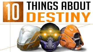 10 Things You Don't Know About Destiny Part 2