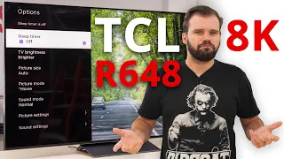 TCL 6 Series 8K / R648 TV Review - More affordable 8K TV